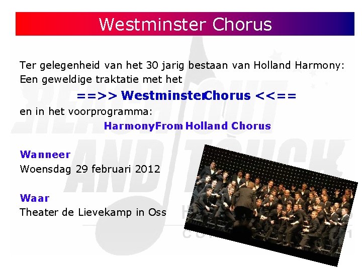 Westminster Chorus Ter gelegenheid van het 30 jarig bestaan van Holland Harmony: Een geweldige