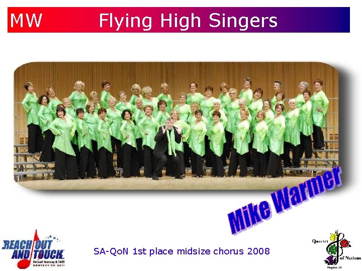 MW MW Flying High Singers SA-Qo. N 1 st place midsize chorus 2008 
