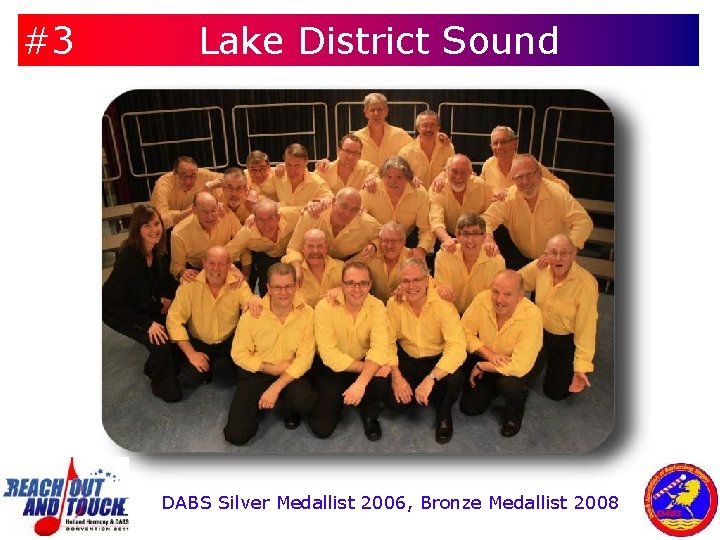 #3 Lake District Sound DABS Silver Medallist 2006, Bronze Medallist 2008 