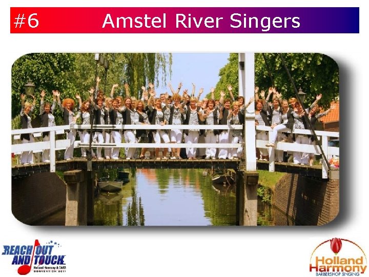 #6 Amstel River Singers 