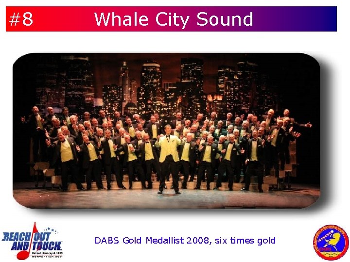 #8 Whale City Sound DABS Gold Medallist 2008, six times gold 