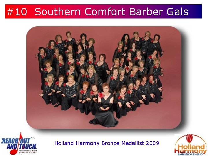 #10 Southern Comfort Barber Gals Holland Harmony Bronze Medallist 2009 