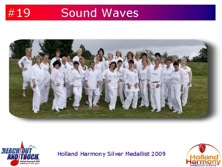 #19 Sound Waves Holland Harmony Silver Medallist 2009 