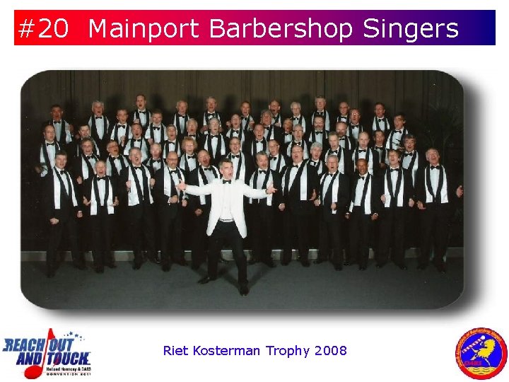 #20 Mainport Barbershop Singers Riet Kosterman Trophy 2008 