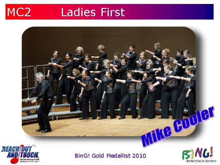 MC 2 Ladies First Bin. G! Gold Medallist 2010 