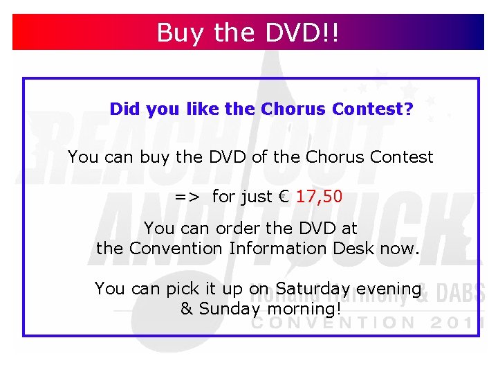 Buy the DVD!! Did you like the Chorus Contest? You can buy the DVD