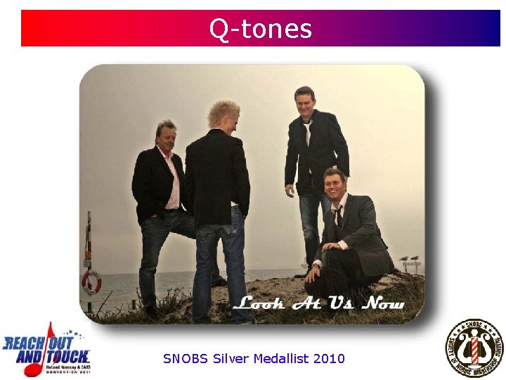 Q-tones SNOBS Silver Medallist 2010 