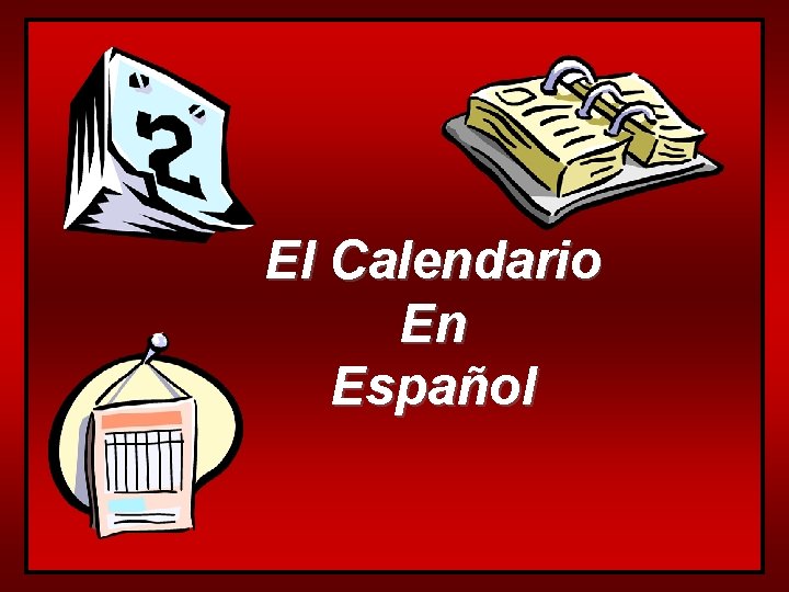 El Calendario En Espaol El Alfabeto A a