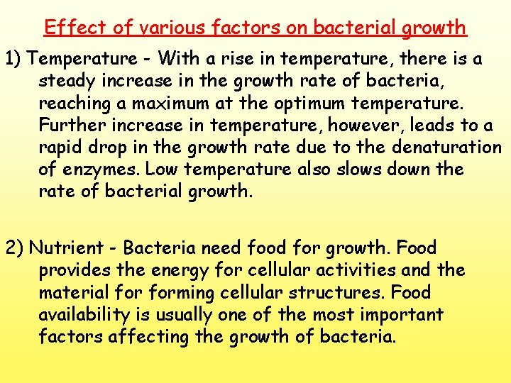 Effect of various factors on bacterial growth 1) Temperature - With a rise in