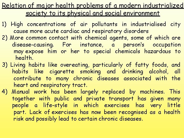 Relation of major health problems of a modern industrialized society to its physical and