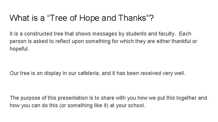 What is a “Tree of Hope and Thanks”? It is a constructed tree that