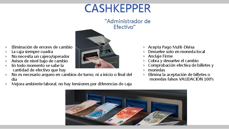 CASHKEPPER “Administrador de Efectivo” » Eliminación de errores de cambio » La caja siempre