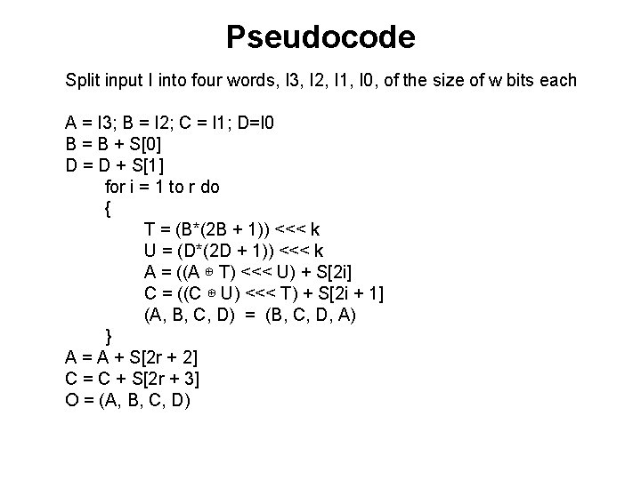 Pseudocode Split input I into four words, I 3, I 2, I 1, I