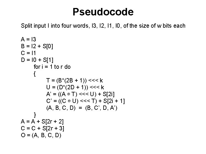 Pseudocode Split input I into four words, I 3, I 2, I 1, I