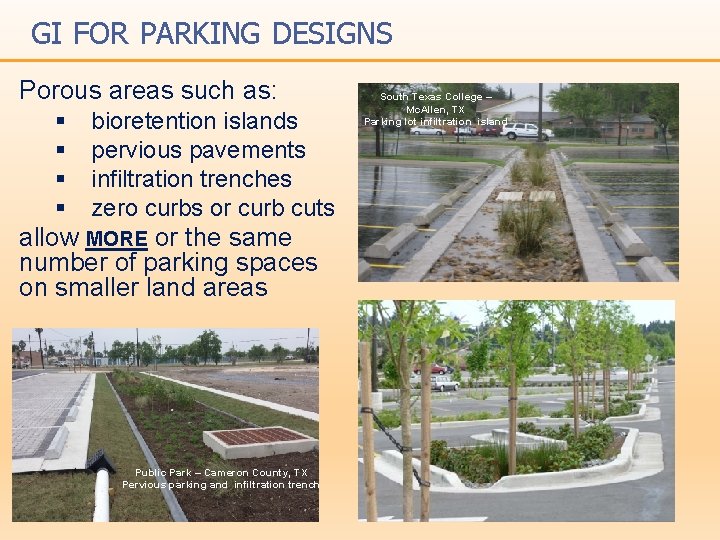 GI FOR PARKING DESIGNS Porous areas such as: § § bioretention islands pervious pavements GI FOR PARKING DESIGNS Porous areas such as: § § bioretention islands pervious pavements