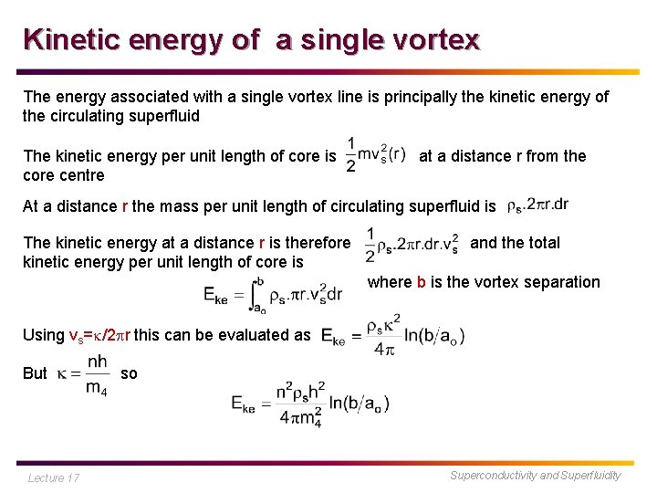 Kinetic energy of a single vortex The energy associated with a single vortex line