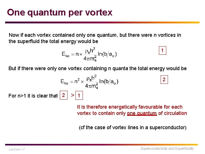 One quantum per vortex Now if each vortex contained only one quantum, but there