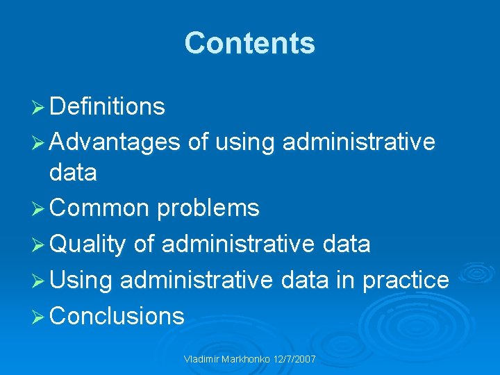 Contents Ø Definitions Ø Advantages of using administrative data Ø Common problems Ø Quality