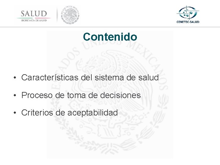 Contenido • Características del sistema de salud • Proceso de toma de decisiones •