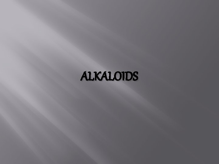 ALKALOIDS 