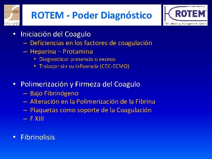 ROTEM - Poder Diagnóstico • Iniciación del Coagulo – Deficiencias en los factores de