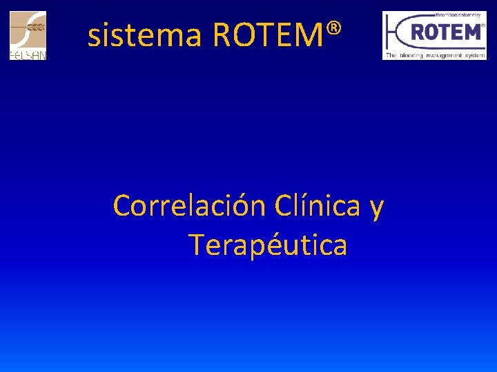 sistema ROTEM® Correlación Clínica y Terapéutica 