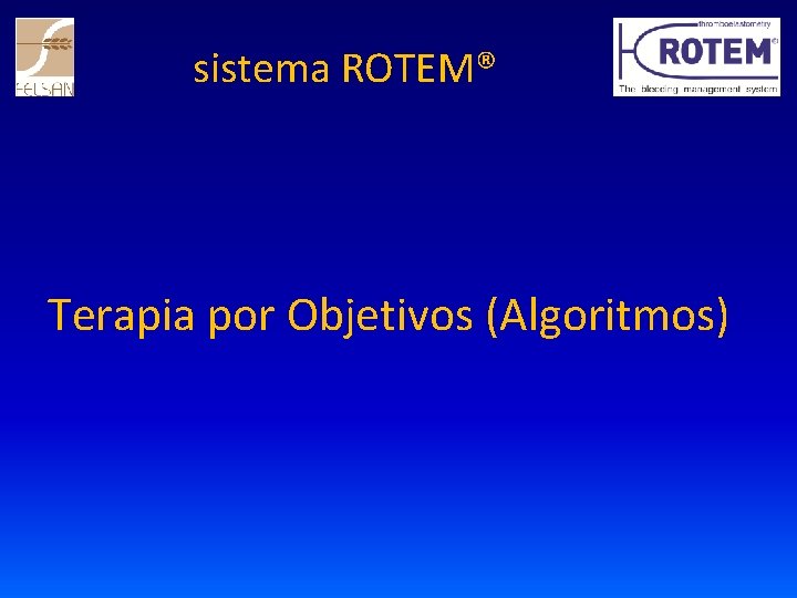 sistema ROTEM® Terapia por Objetivos (Algoritmos) 