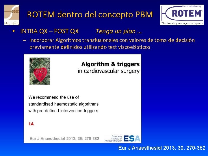 ROTEM dentro del concepto PBM • INTRA QX – POST QX Tenga un plan