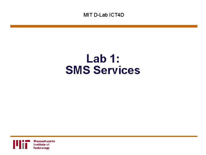 MIT D-Lab ICT 4 D Lab 1: SMS Services 