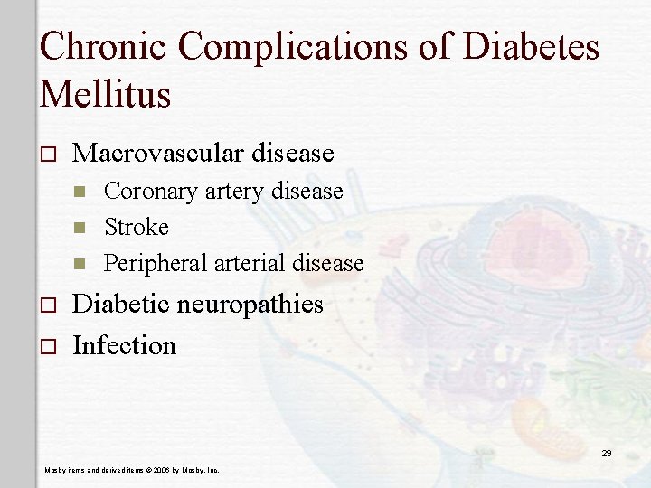 Chronic Complications of Diabetes Mellitus o Macrovascular disease n n n o o Coronary