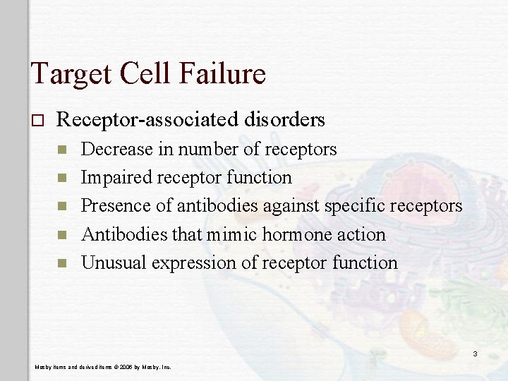 Target Cell Failure o Receptor-associated disorders n n n Decrease in number of receptors