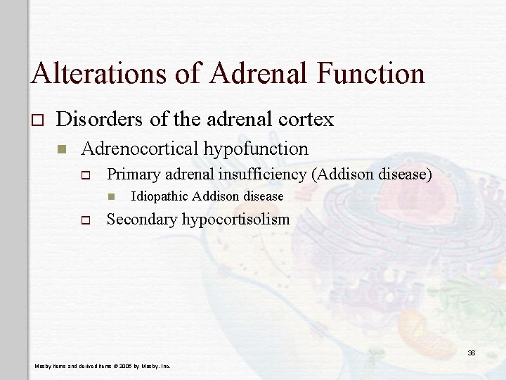 Alterations of Adrenal Function o Disorders of the adrenal cortex n Adrenocortical hypofunction o
