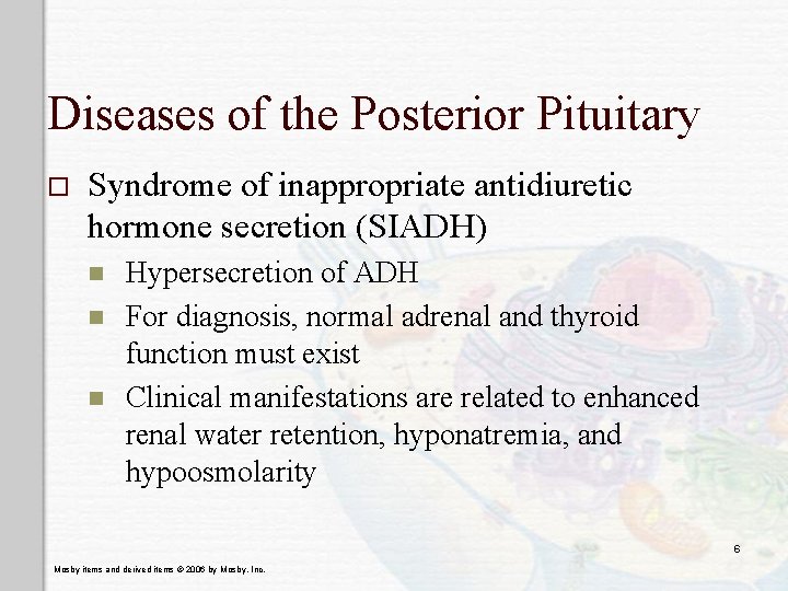 Diseases of the Posterior Pituitary o Syndrome of inappropriate antidiuretic hormone secretion (SIADH) n