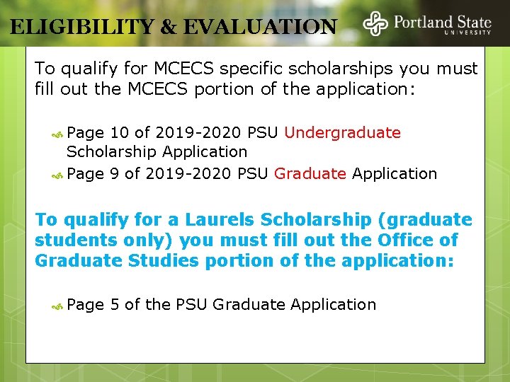 ELIGIBILITY & EVALUATION To qualify for MCECS specific scholarships you must fill out the