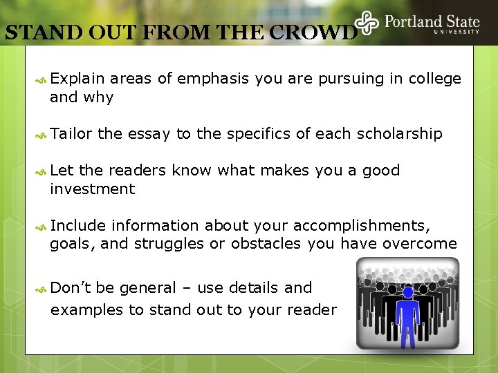 STAND OUT FROM THE CROWD Explain areas of emphasis you are pursuing in college