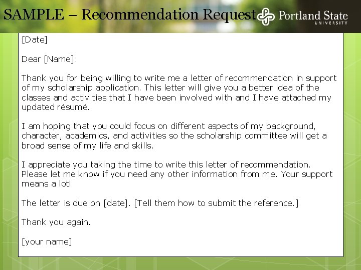 SAMPLE – Recommendation Request [Date] Dear [Name]: Thank you for being willing to write