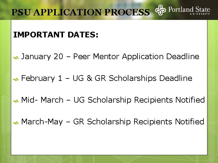 PSU APPLICATION PROCESS IMPORTANT DATES: January 20 – Peer Mentor Application Deadline February 1