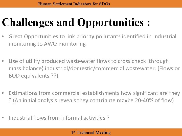 Human Settlement Indicators for SDGs Challenges and Opportunities : • Great Opportunities to link