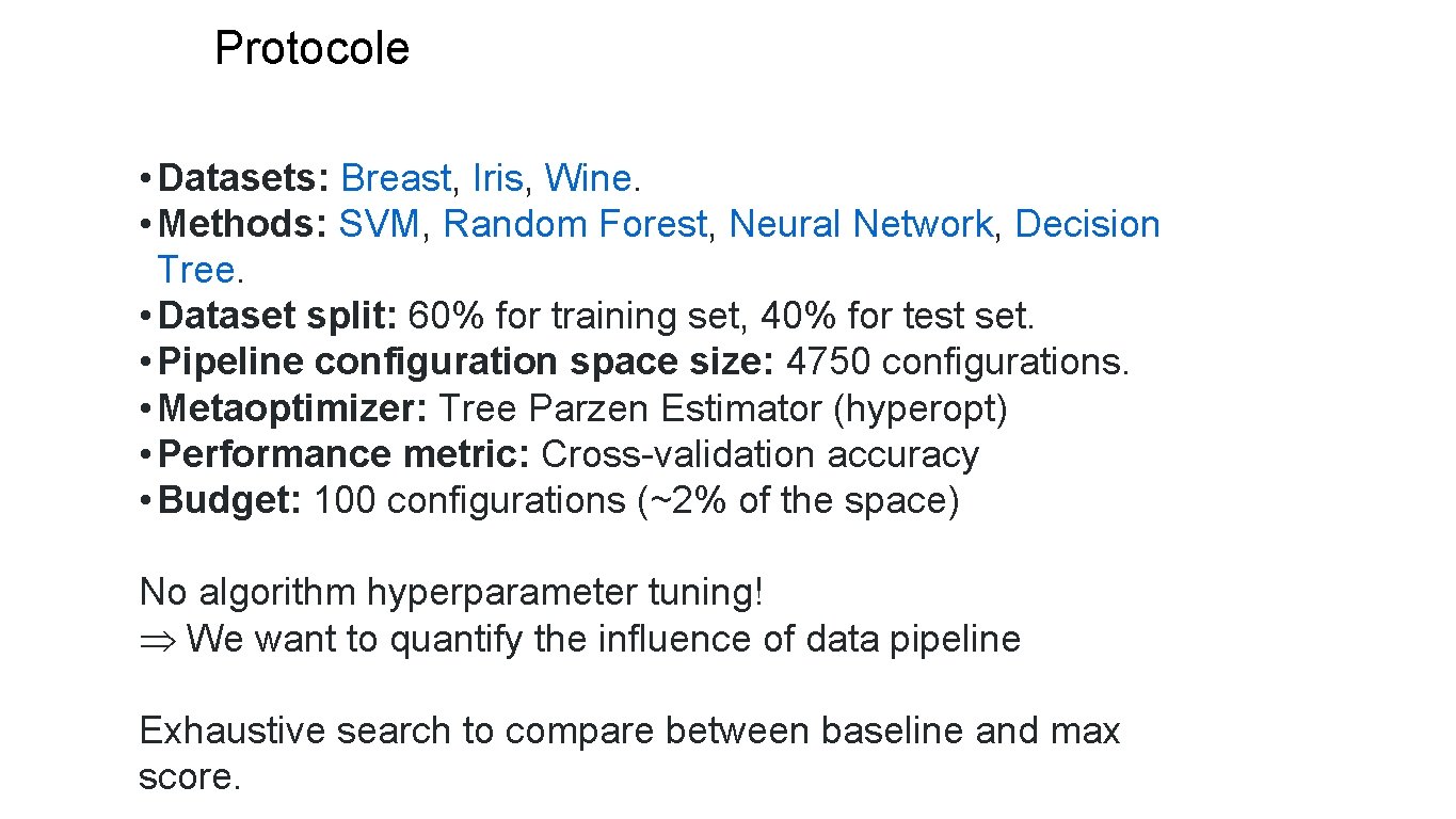 Protocole • Datasets: Breast, Iris, Wine. • Methods: SVM, Random Forest, Neural Network, Decision