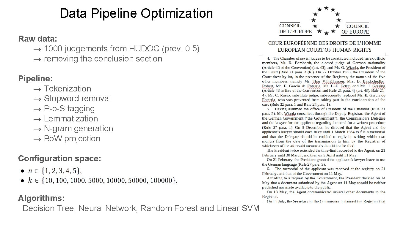 Data Pipeline Optimization Raw data: 1000 judgements from HUDOC (prev. 0. 5) removing the