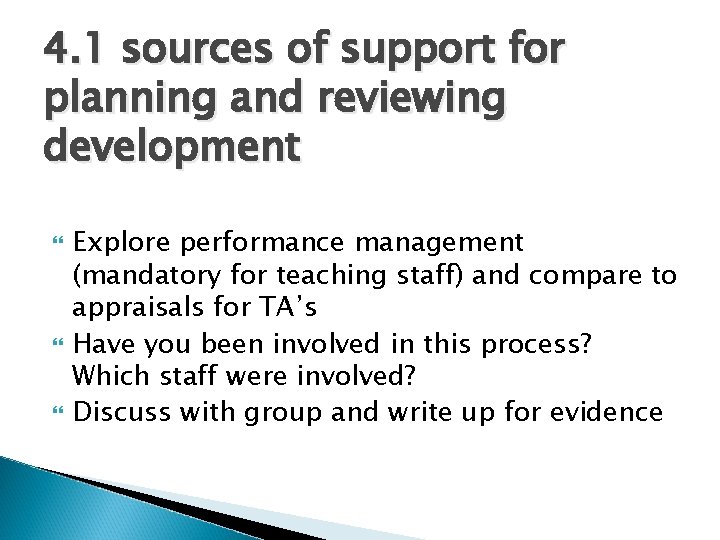 4. 1 sources of support for planning and reviewing development Explore performance management (mandatory