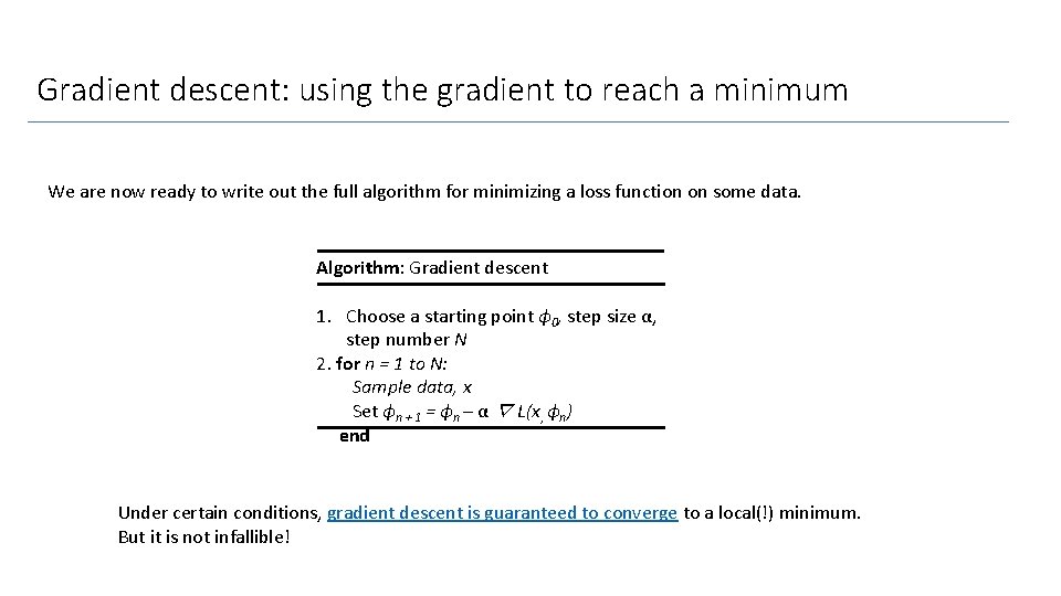 Gradient descent: using the gradient to reach a minimum We are now ready to