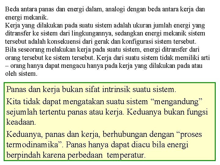 Beda antara panas dan energi dalam, analogi dengan beda antara kerja dan energi mekanik.