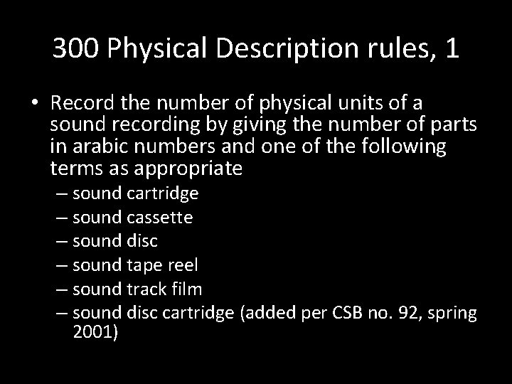 300 Physical Description rules, 1 • Record the number of physical units of a