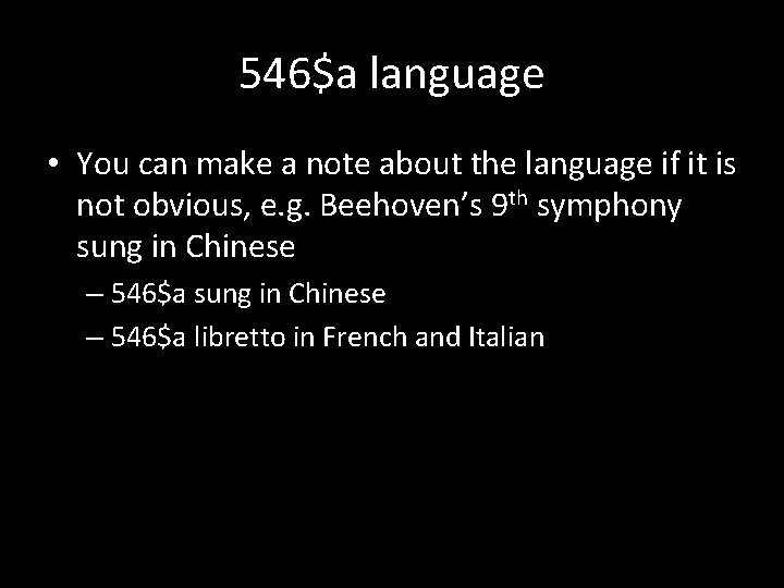 546$a language • You can make a note about the language if it is