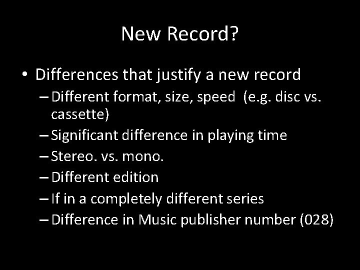 New Record? • Differences that justify a new record – Different format, size, speed