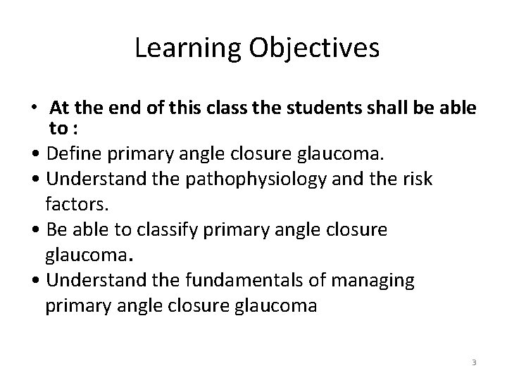 Learning Objectives • At the end of this class the students shall be able