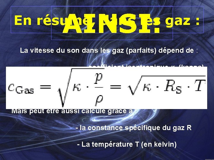 AINSI: En résumé, dans les gaz : La vitesse du son dans les gaz