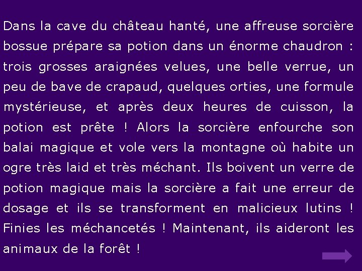 Dans la cave du château hanté, une affreuse sorcière bossue prépare sa potion dans