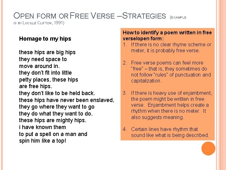 OPEN FORM OR FREE VERSE – STRATEGIES IS BY LUCILLE CLIFTON, (EXAMPLE 1991) Homage